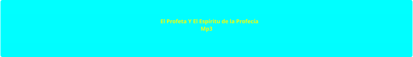 El Profeta Y El Espíritu de la Profecía Mp3