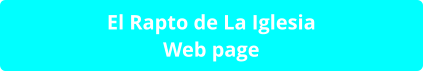 El Rapto de La Iglesia Web page